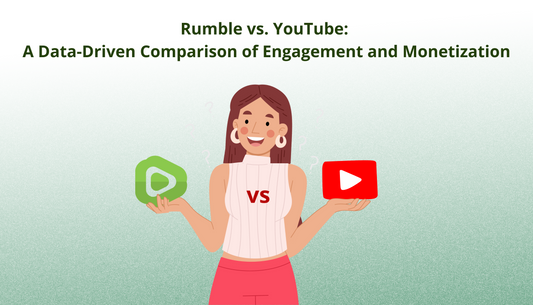 Rumble vs. YouTube: A Data-Driven Comparison of Engagement and Monetization