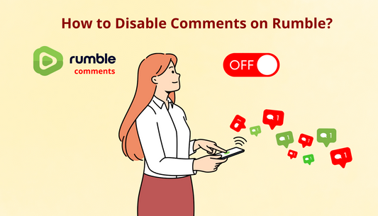 How to Disable Comments on Rumble: A Step-by-Step Guide