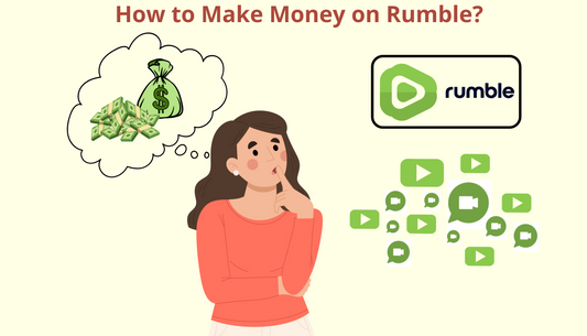 How to Make Money on Rumble: A Complete Guide