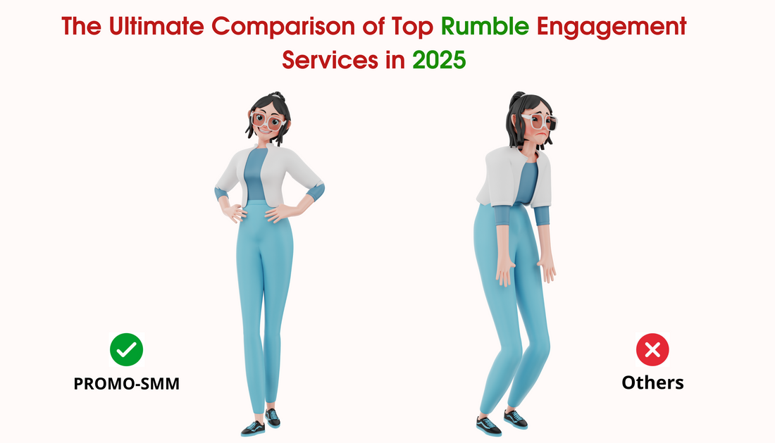 The Ultimate Comparison of Top Rumble Engagement Services in 2025