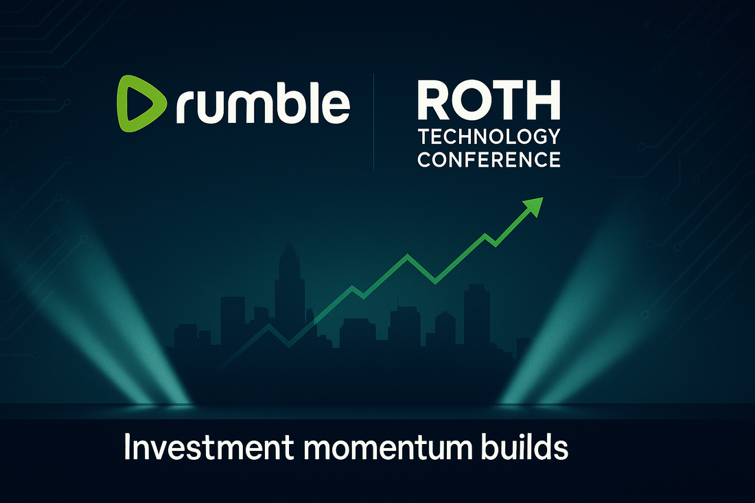 Rumble Heads to ROTH Technology Conference as Investment Momentum Builds